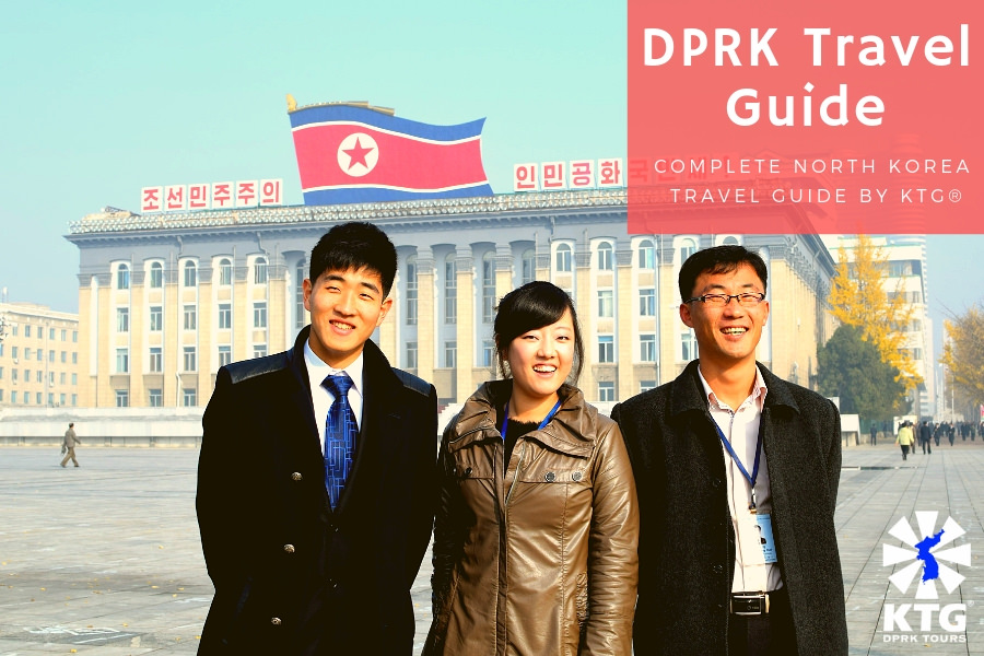 Guía de viajes de Corea del Norte - guía publicada por KTG, expertos en hacer viajes a la RPDC